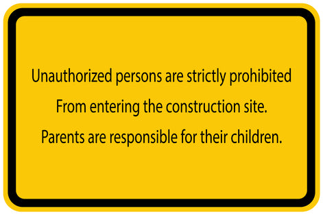 Construction site sticker "Unauthorized persons are strictly prohibited From entering the construction site.Parents are responsible for their children." yellow LH-BAU-1200