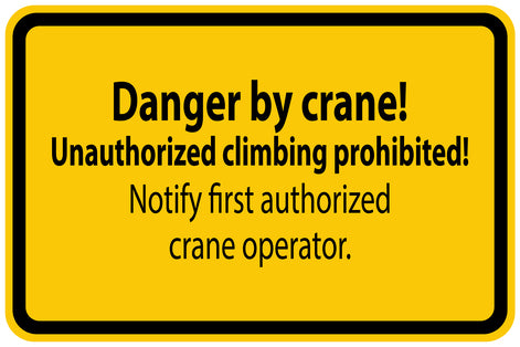 Construction site sticker "Danger by crane! Unauthorized climbing prohibited! Notify firstauthorized crane operator." yellow LH-BAU-1220