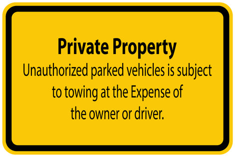 Construction site sticker "Private property Unauthorized parked vechiles is subject to towing at the expense of the owner or driver" the owner or driver yellow LH-BAU-1370