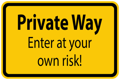 Construction site sticker "Private Way Enter at your own risk!" yellow LH-BAU-1380
