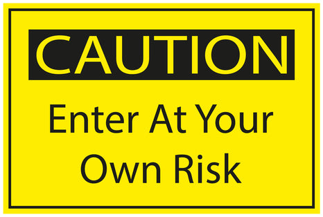 Construction site sticker "CAUTION Enter at your own risk" yellow LH-BAU-1580