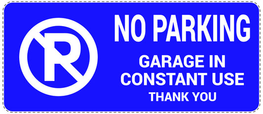 No parking Sticker "No parking garage in constant use thank you" LH-NPRK-1000-44