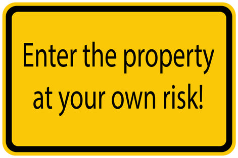 Construction site sticker "Enter the property at your own risk!" yellow LH-BAU-1090