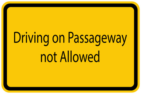 Construction site sticker "Driving on Passageway not Allowed" yellow LH-BAU-1150