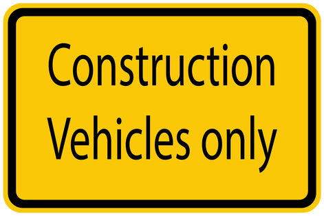 Construction site sticker "Construction Vehicle Only" yellow LH-BAU-1410