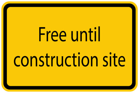 Construction site sticker "Free until construction site" yellow LH-BAU-1450