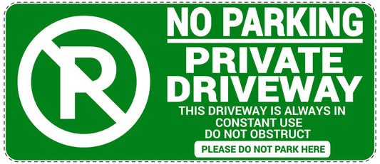 No parking Sticker "No parking private driveway This driveway is always in constant use do not obstruct Please do not park here" LH-NPRK-1100-54