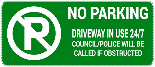 No parking Sticker "No parking Driveway in use 24/7 council/police will be called if obstructed" LH-NPRK-1190-54