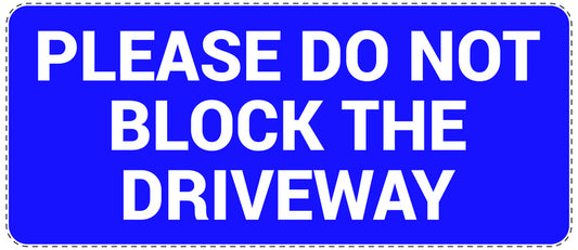 No parking Sticker "Please do not block the driveway" LH-NPRK-1260-44