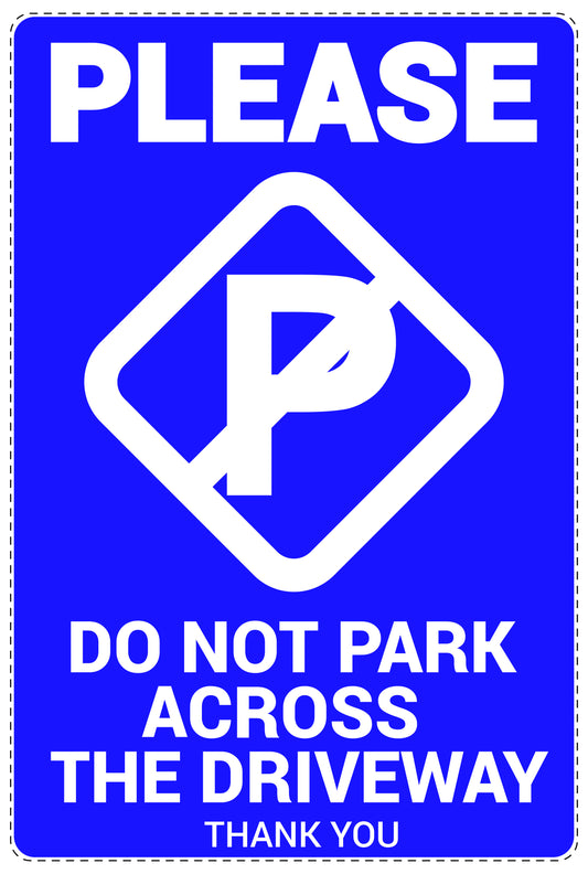 No parking Sticker "Please do not park across the driveway thank you" LH-NPRK-2090-44