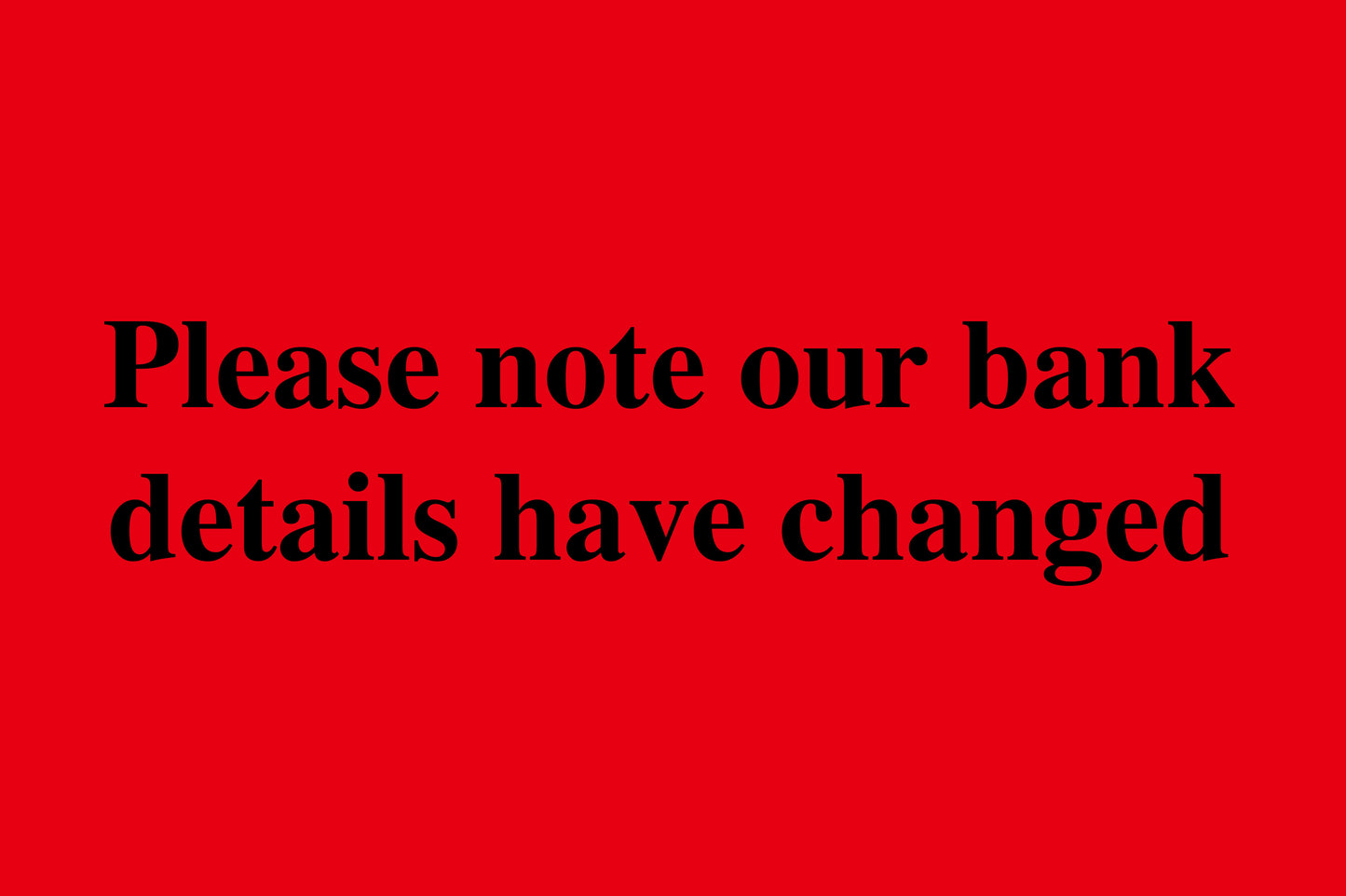 1000 stickers office organization "Please note our banking details have changed" made of Plastic LH-OFFICE800-PE